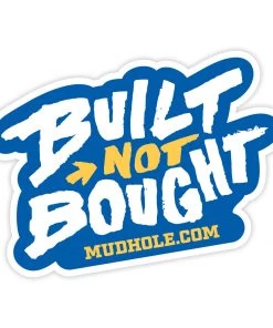 Supplies Mud Hole "Built Not Bought" Boat & Truck Decal