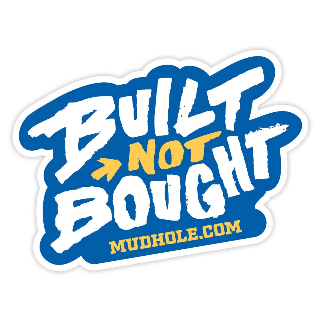 Supplies Mud Hole "Built Not Bought" Boat & Truck Decal