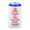 Mud Hole Personalized Can Koozie 018 Keep Calm And Fish Custom Rods