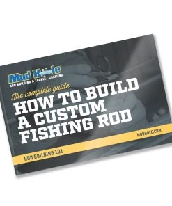 Mud Hole Rod Building 101: The Complete Guide How To Build A Custom Fishing Rod How-To Media